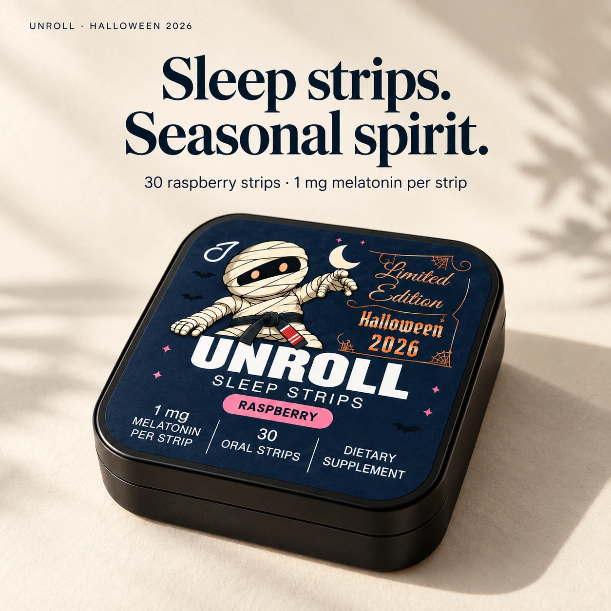 Unroll · Halloween 2026 — Sleep strips. Seasonal spirit.
