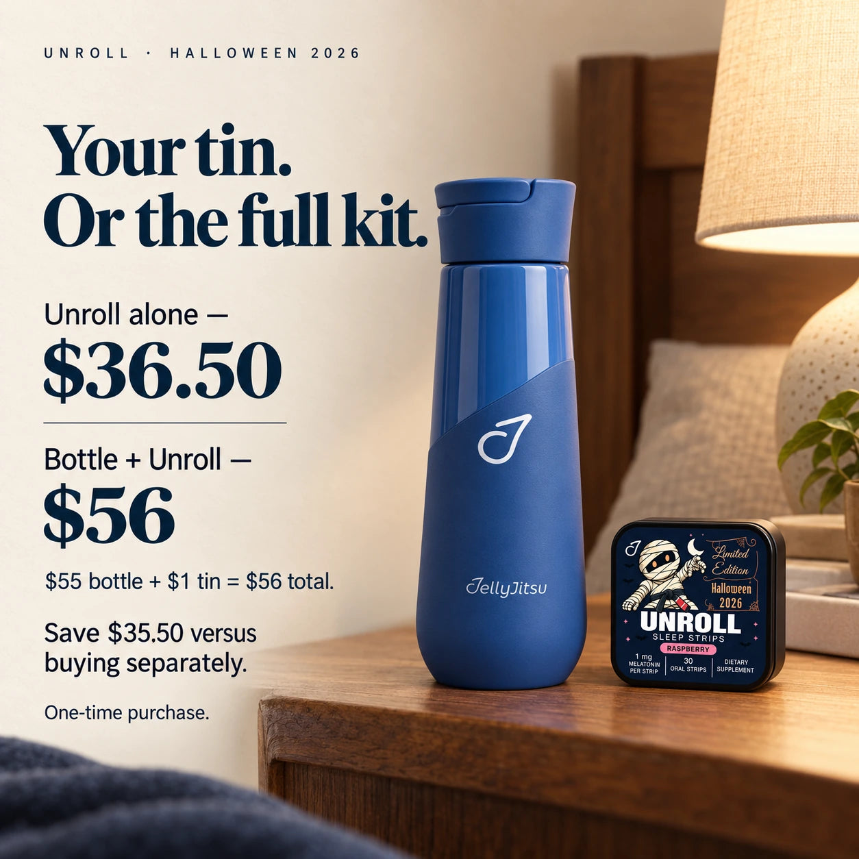 Unroll · Halloween 2026 — Your tin. Or the full kit.